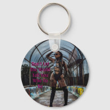 Don't Let The World Tell You Who To Be