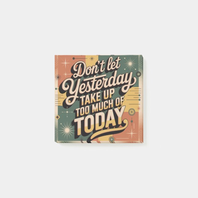 Don't Let Yesterday Take Up Too Much Of Today Post-it Klebezettel (Vorderseite)