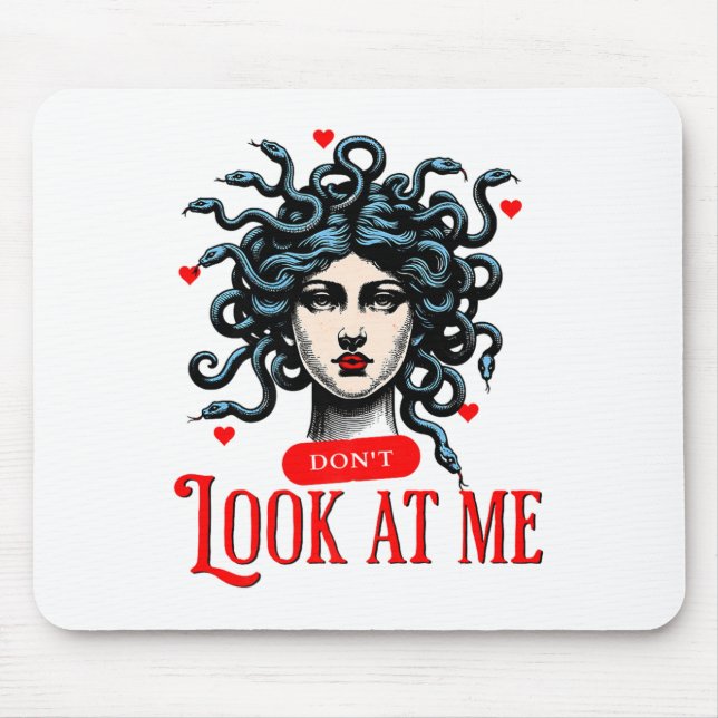 Don't Look At Me Medusa Snake Woman Funny Quote Gi Mousepad (Vorne)