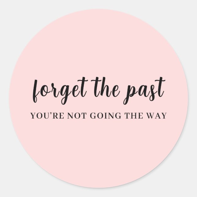 Don't Look Back Peachy Pink Motivation Design Runder Aufkleber (Vorderseite)