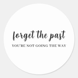 Don't Look Back Positive Quote Design Runder Aufkleber
