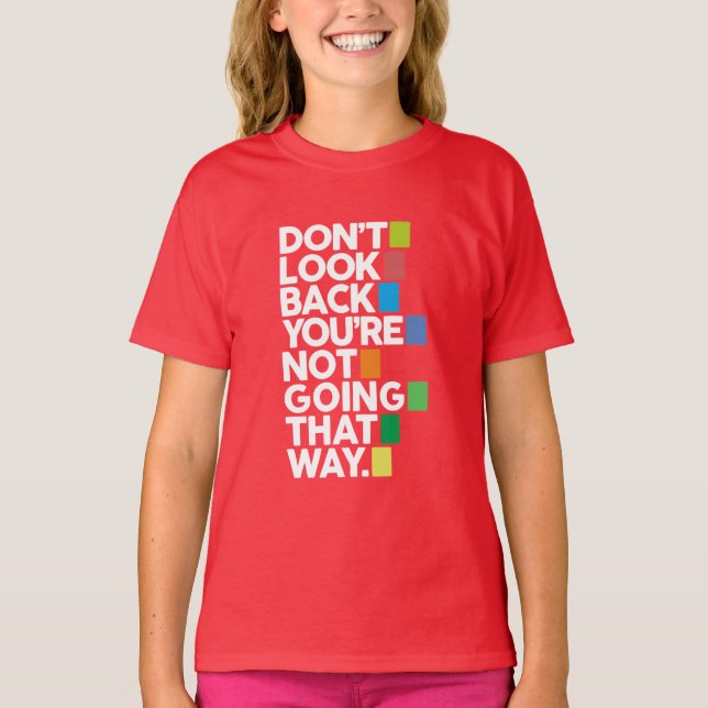 Don't look back T-Shirt (Vorderseite)
