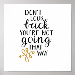 Don't look back you're not going that way poster