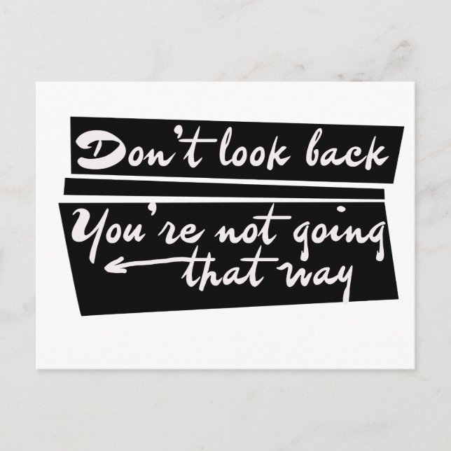 Don't look back you're not going that way postkarte (Vorderseite)