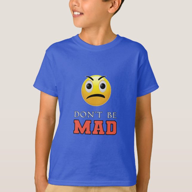 DON'T MAD Funny Emoji Face T - Shirt (Vorderseite)
