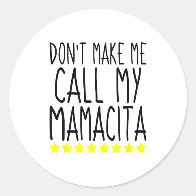 Don't Make Me Call My Mamacita Stylish Mom Kids Qu Runder Aufkleber (Vorderseite)