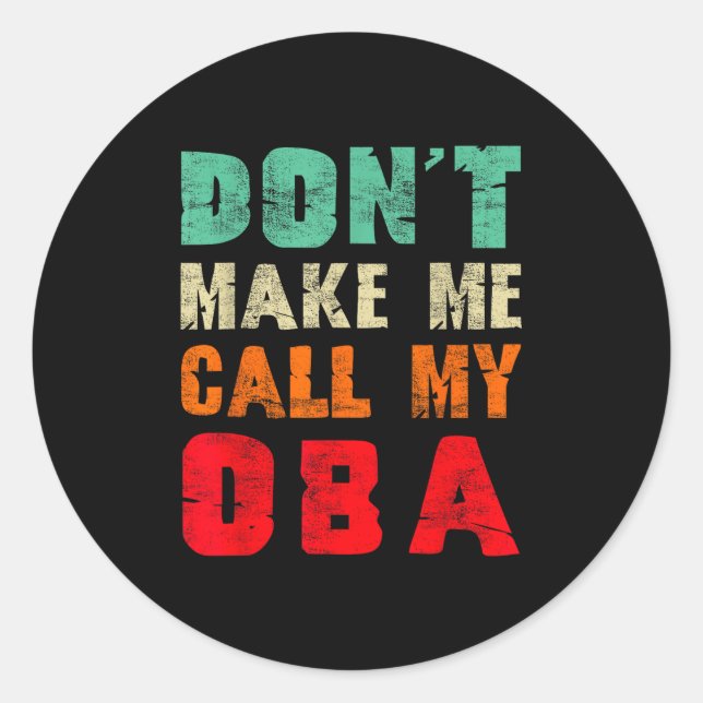 Don't Make Me Call My Oba Aunt Funny Nephew Niece  Runder Aufkleber (Vorderseite)