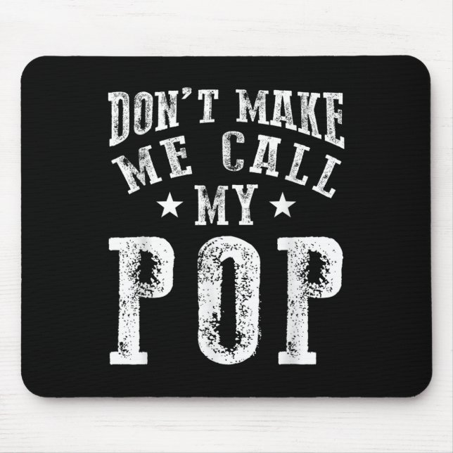 Don't Make Me Call My P Grandpa Granhild Quote  Mousepad (Vorne)