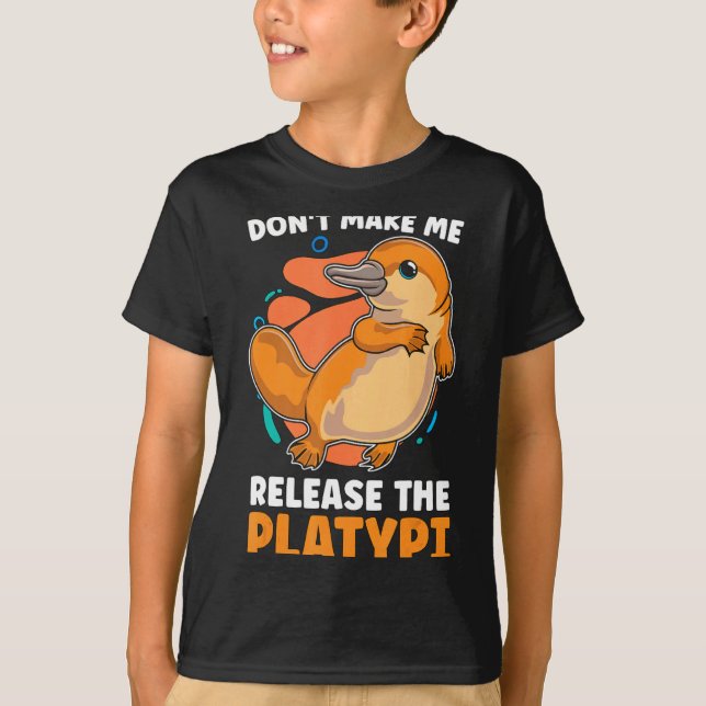 Dont Make Me Release The Platy Loves Duck Bille  T-Shirt (Vorderseite)