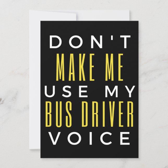 Don't Make Me Use My Bus Driver Voice Dankeskarte (Vorderseite)