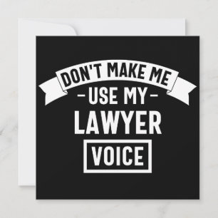 Don't make me use my lawyer voice save the date