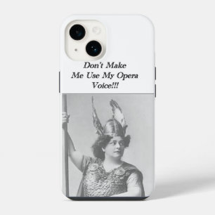 Don't Make me use my Opera voice iPhone 14 Hülle