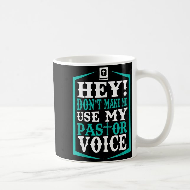 Don't Make Me Use My Pastor Voice Funny Pastor  Kaffeetasse (Rechts)