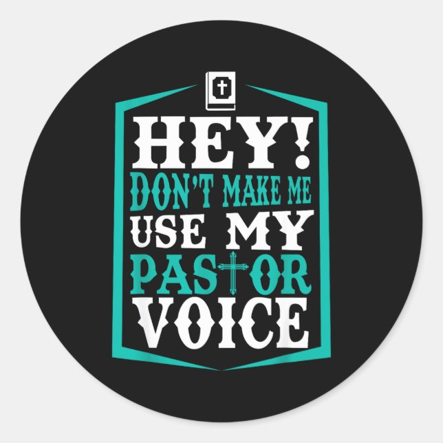 Don't Make Me Use My Pastor Voice Funny Pastor  Runder Aufkleber (Vorderseite)