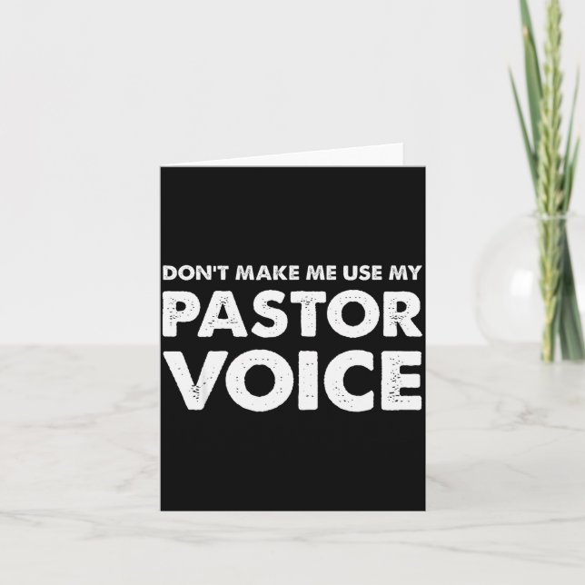 Dont Make Me Use My Pastor Voice Shirt, Funny Past Karte (Vorderseite)