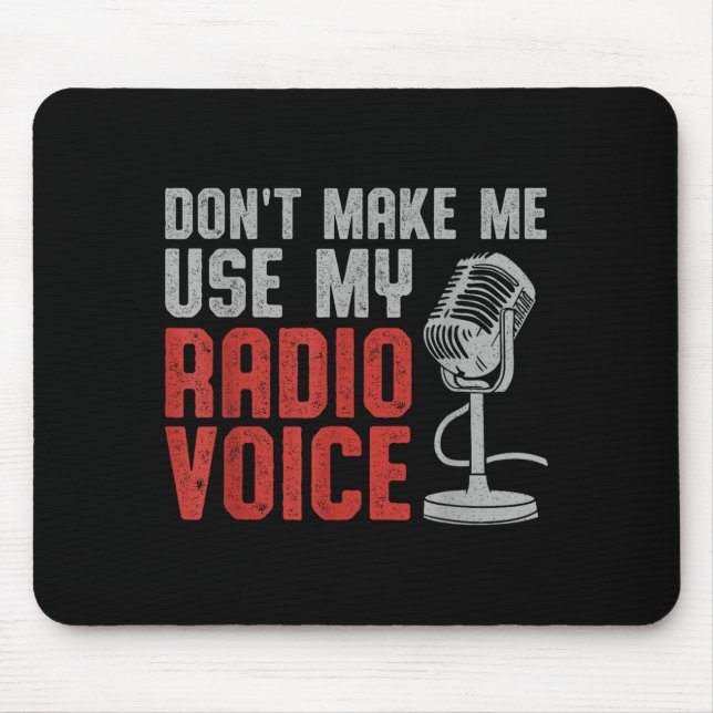 Don't Make Me Use My Radio Voice Ham Radio Operato Mousepad (Vorne)
