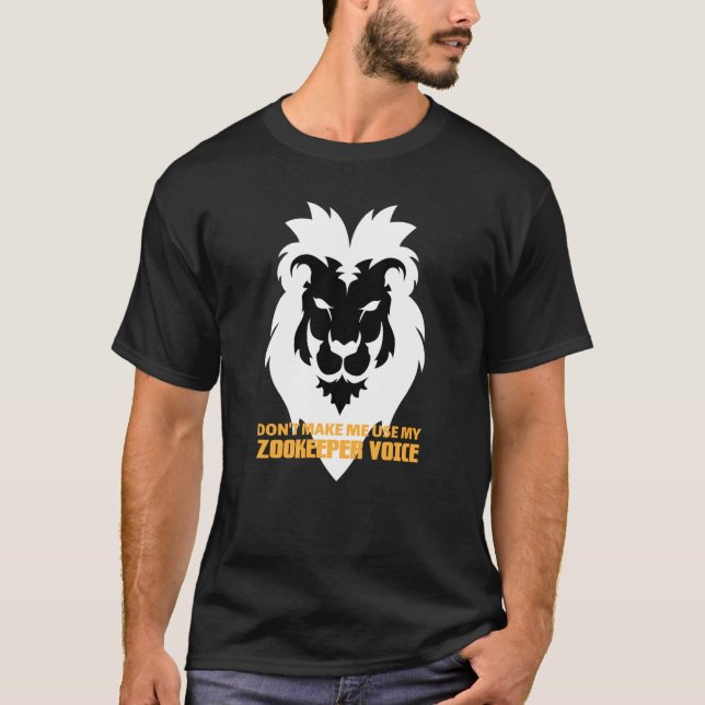 Dont Make Me Use My Zookeeper Voice Animals Zoo Zo T-Shirt (Vorderseite)