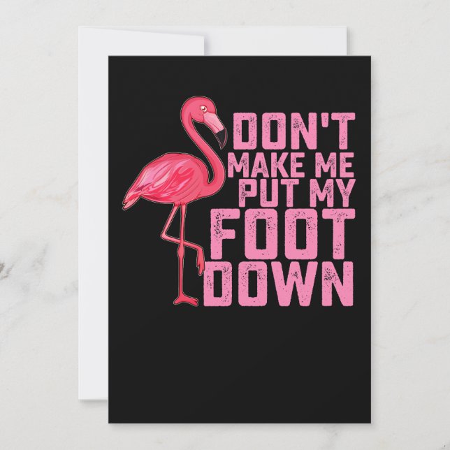 Don't Make Put My Foot Down Flamingo Einladung (Vorderseite)