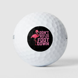 Don't Make Put My Foot Down Flamingo Golfball