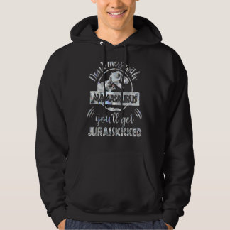Don't Mess Mamasaurus Du wirst Jurasskicked Moth b Hoodie