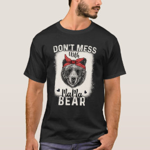 Don't Mess mit Mama Bear Funny Mama geblasen Mothe T-Shirt