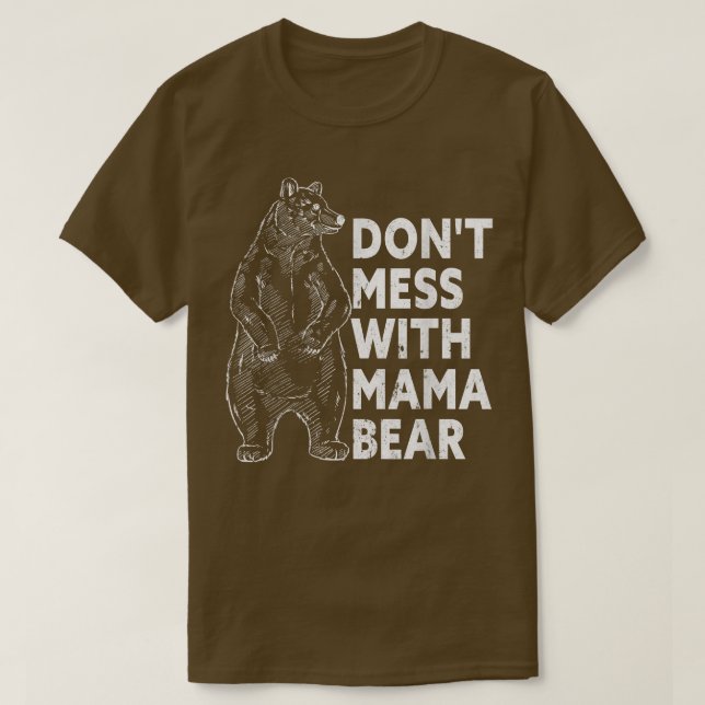 Don't Mess mit Mama Bear Funny Mother Day T-Shi T-Shirt (Design vorne)