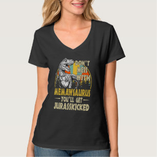 Dont Mess mit Memawsaurus Youll erhält Jurasskicke T-Shirt