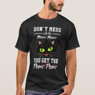 Dont Mess mit Meow Cat Kitten Cat Idee T-Shirt