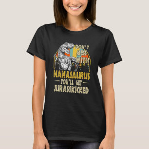 Dont Mess mit Nanasaurus Youll Get Jurasskicked V T-Shirt