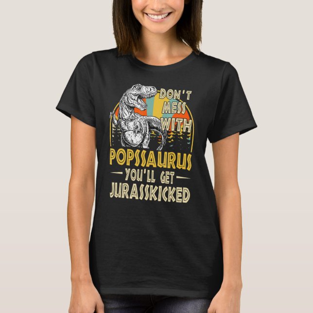 Dont Mess mit Popssaurus Youll Get Jurasskicked V T-Shirt (Vorderseite)