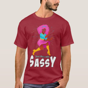 Dont Mess mit Sassy - Funny Drag Queen Premium T-Shirt