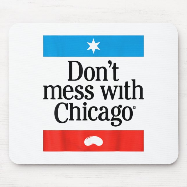 Don't Mess With Chicago  Mousepad (Vorne)