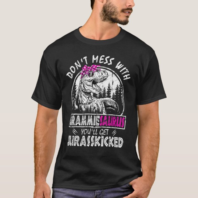 Don't Mess With Grammiesaurus You'll Get Jurasskic T-Shirt (Vorderseite)