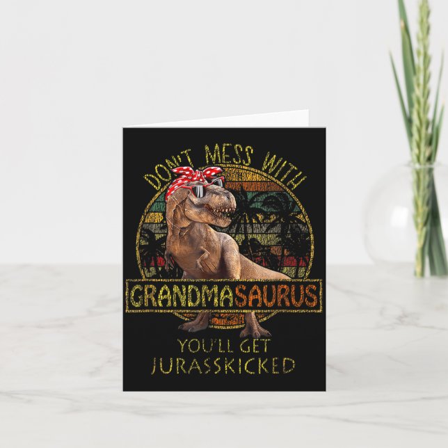 Don't Mess With Grandmasaurus You'll Get Jurkicked Karte (Vorderseite)