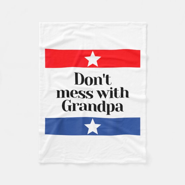 Don't Mess With Grandpa Texas Dad Granddad Grandfa Fleecedecke (Vorderseite)