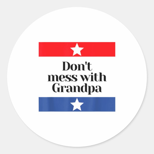 Don't Mess With Grandpa Texas Dad Granddad Grandfa Runder Aufkleber (Vorderseite)