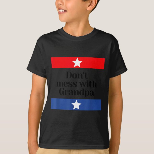 Don't Mess With Grandpa Texas Dad Granddad Grandfa T-Shirt (Vorderseite)