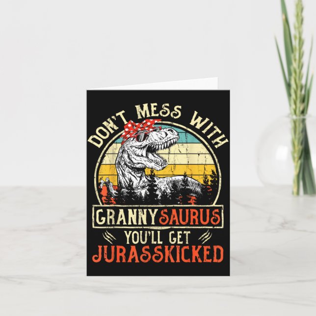 Don't Mess With Grannysaurus You'll Get Jurkicked  Karte (Vorderseite)