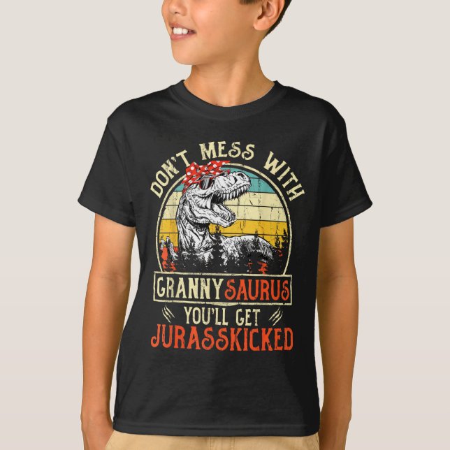 Don't Mess With Grannysaurus You'll Get Jurkicked  T-Shirt (Vorderseite)
