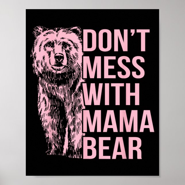 Don't Mess With Mama Bear  Poster (Vorne)