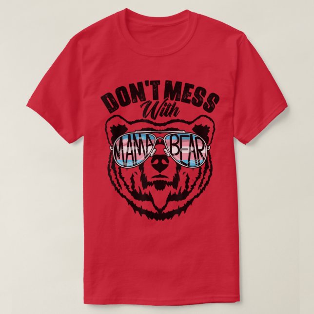 Don't Mess With Mama Bear Proud Trans Mom Ally Tra T-Shirt (Design vorne)