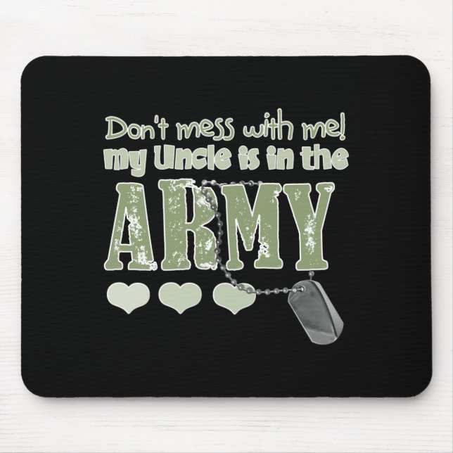 Dont Mess With Me My Uncle Is In The Army Baby  Mousepad (Vorne)