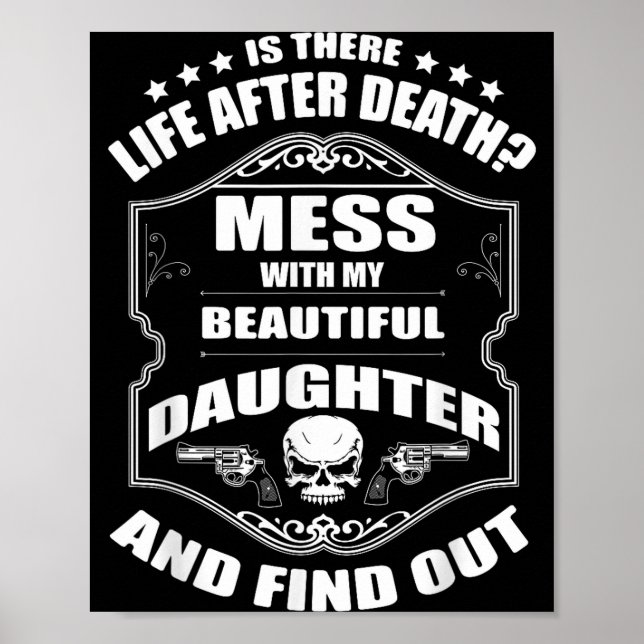 Don't Mess With My Pretty Daughter Shirt Father's  Poster (Vorne)