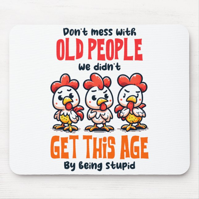 Dont Mess With Old People  Mousepad (Vorne)