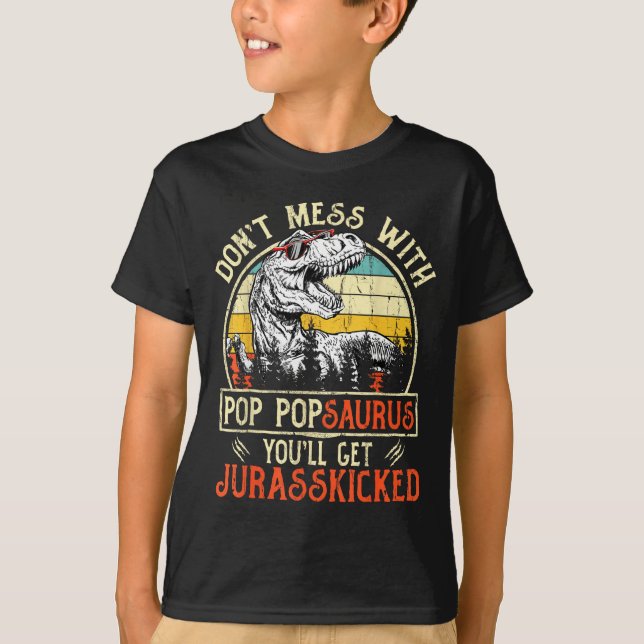 Don't Mess With P Psaurus You'll Get Jurkicked  T-Shirt (Vorderseite)