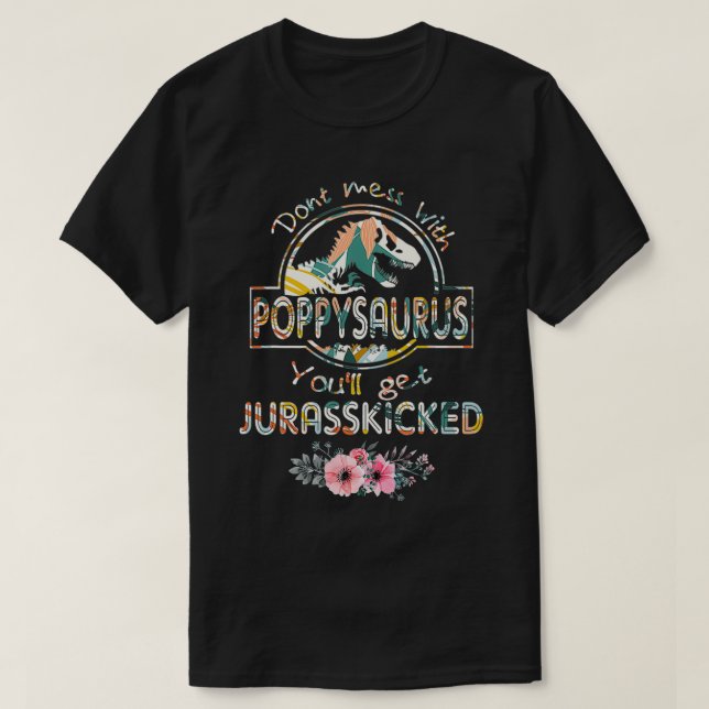 Don't Mess With PoppySAURUS You'll Get baseball au T-Shirt (Design vorne)