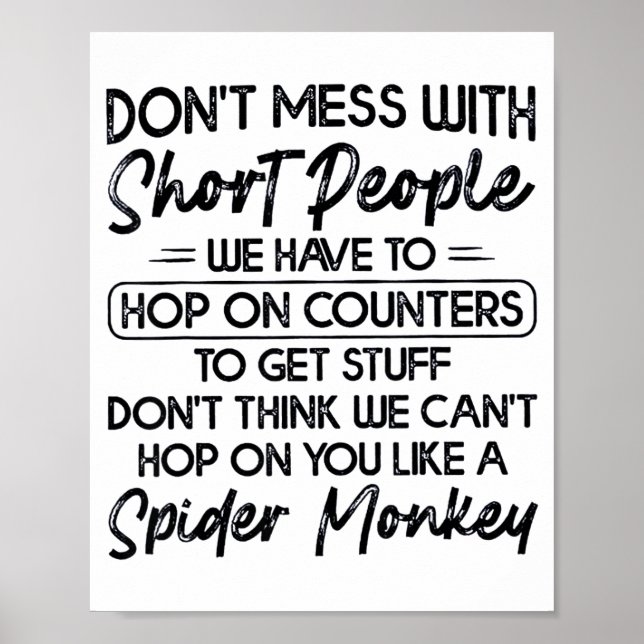 Don't Mess With Short People  Poster (Vorne)