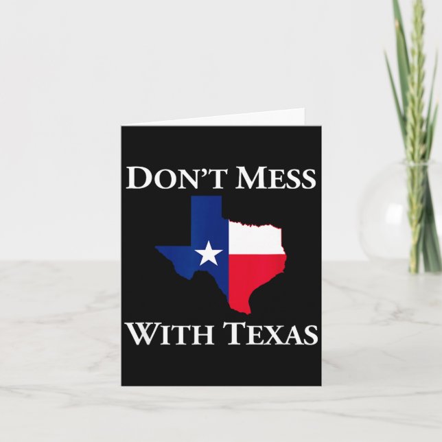 Don't Mess With Texas State Pride Shirt  Karte (Vorderseite)