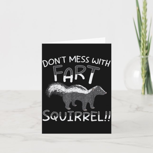 Don't Mess With The Fart Squirrel Forest Animal Sk Karte (Vorderseite)