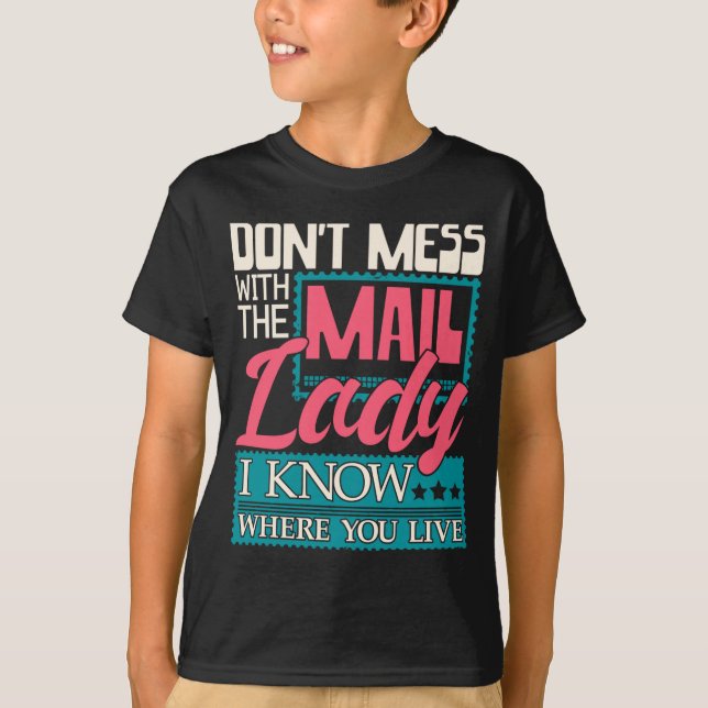 Don't Mess With The Mail Lady - Mailwoman Mail Car T-Shirt (Vorderseite)
